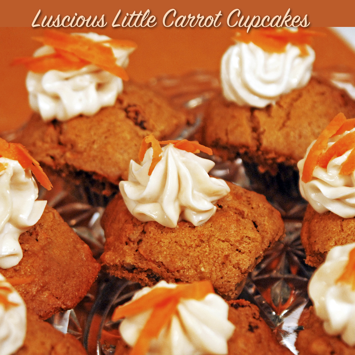 Luscious Little Carrot Cupcakes - Jazzy Vegetarian - Vegan and Delicious!